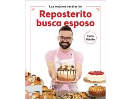 Livro Las Mejores Recetas De Reposterito Busca Esposo de Casto Roldán (Espanhol)