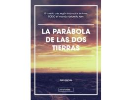 Livro La Parábola De Las Dos Tierras de Arenas Loli (Espanhol)