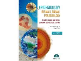 Livro Epidemiology In Small Animal Parasitology. Climate Change And Social, Economic And Political Factors de Peter Holdsworth (Inglês)