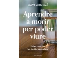 Livro Aprendre A Morir Per Poder Viure de Xavi Argemí Ballbé (Catalão)