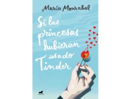 Livro Si Las Princesas Hubieran Usado Tinder de María Monrabal Pacheco (Espanhol)