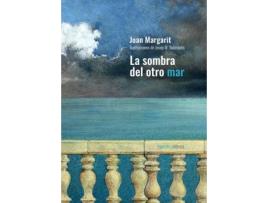 Livro La Sombra Del Otro Mar de Joan Margarit Consarnau (Espanhol)