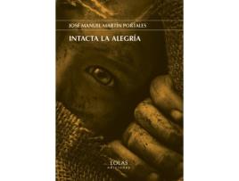 Livro Intacta La Alegría de José Manuel Martín Portales (Espanhol)