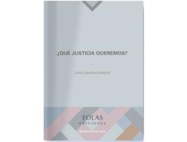 Livro ¿Qué Justicia Queremos? de Juan Damián Moreno (Espanhol)   