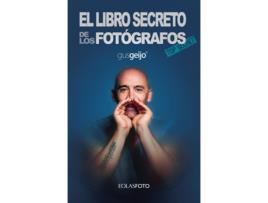 Livro El Libro Secreto De Los Fotógrafos de Gustavo Geijo Alonso (Espanhol) 