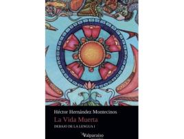 Livro La Vida Muerta de Héctor Hernández Montecino (Espanhol)