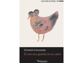 Livro El Ave Nos Guarda En Su Canto de Elizabeth Echemendía (Espanhol)