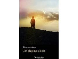 Livro Con Algo Que Alegar de Álvaro Arriaza (Espanhol)