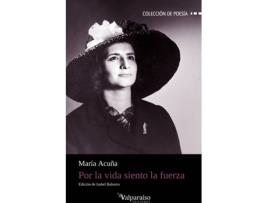Livro Por La Vida Siento La Fuerza de María Acuña (Espanhol)