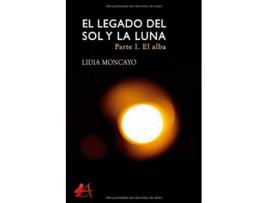 Livro El Legado Del Sol Y La Luna de Lidia Moncayo (Espanhol)