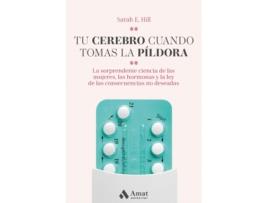 Livro Tu Cerebro Cuando Tomas La Píldora de Sarah E. Hill (Espanhol)