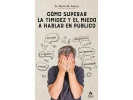 Livro Como Superar La Timidez Y El Miedo A Hablar En Publico N.E. de Martin M. Antony (Espanhol)