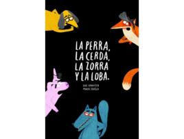 Livro La Perra, La Cerda, La Zorra, La Loba de Luis Amavisca (Espanhol)