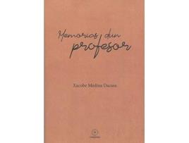 Livro Memorias Dun Profesor de Xacobe Medina Dacasa (Galego)