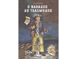 Livro O Naranxo No Trasmundo de Inma Vilariño Vázquez (Galego)