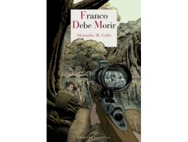 Livro Franco Debe Morir de Alejandro M. Gallo (Espanhol)