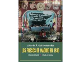 Livro Los Presos De Madrid En 1936 de Juan De Ávila Gijón Granados (Espanhol)