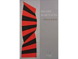 Livro Esta Es La Hora de Miguel Martinón Cejas (Espanhol)