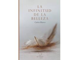 Livro La Infinitud De La Belleza de Carlos Blanco (Espanhol)