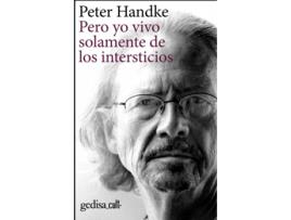 Livro Pero Yo Vivo Solamente De Los Intersticios de Peter Handke (Espanhol)