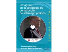 Livro Instagram En La Estrategia De Construcción De Liderazgo Político de Antoni Gutiérrez-Rubí (Espanhol)