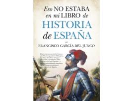 Livro Eso No Estaba Hist. De España de Francisco García Del Junco (Espanhol)