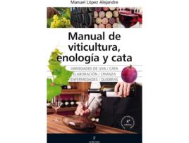 Livro Manual De Viticultura, Enología Y Cata de Manuel López Alejandre (Espanhol)