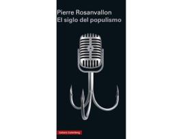 Livro El Siglo Del Populismo de Pierre Rosanvallon (Espanhol)
