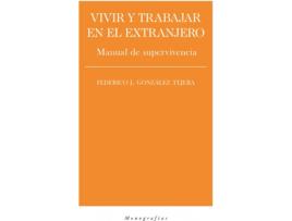 Livro Vivir Y Trabajar En El Extranjero de Federico J. González Tejera (Espanhol)