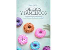 Livro Obesos Y Famélicos de Raj Patel (Español)