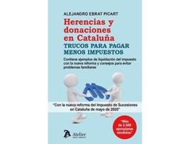 Livro Herencias Y Donaciones En Cataluña.Trucos Para Pagar Menos Impuestos de Alejandro Ebrat Picart (Espanhol)