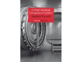 Livro Cómo Robar Un Banco Suizo de Andrea Fazioli (Espanhol) 