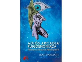 Livro Adiós Arcadia Puigdemoniaca de Jean Garciant (Espanhol)
