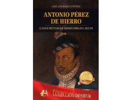 Livro Antonio Pérez De Hierro de José Luis Basulto Ortega (Espanhol)