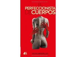 Livro El Perfeccionista De Cuerpos de Silvia Argüelles (Espanhol)