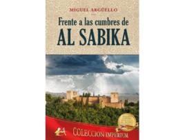 Livro Frente A Las Cumbres De Al-Sabika de Miguel Argüello (Espanhol)