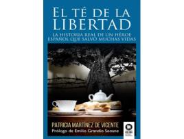 Livro El Te De La Libertad de Patricia Martinez De Vicente (Espanhol)