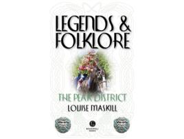 Livro legends & folklore the peak district de louise maskill (inglês)
