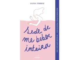 Livro Sede De Me Beber Inteira De Liana Ferraz (português)