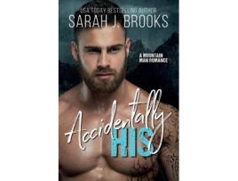Livro Accidentally His De Brooks, Sarah Et Al. (inglês)