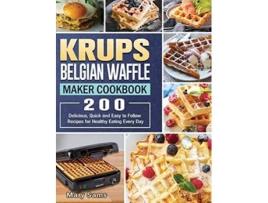 Livro Krups Belgian Waffle Maker Cookbook De Mary Sams (inglês)
