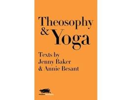 Livro Theosophy And Yoga Texts By Jenny Baker And Annie Besant De Jenny Baker E Annie Besant (inglês)