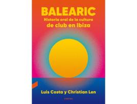 Livro Balearic: Historia Oral De La Cultura De Club En Ibiza de Luis Costa Plans (Espanhol)