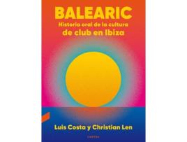 Livro Balearic: Historia Oral De La Cultura De Club En Ibiza de Luis Costa Plans (Espanhol)