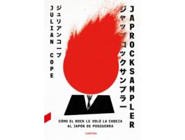 Livro Japrocksampler: Cómo El Rock Le Voló La Cabeza Al Japón De Posguerra de Julian Cope (Espanhol)