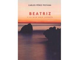 Livro Beatriz Y El Hilo Rojo de Carlos Pérez Pestana (Espanhol)