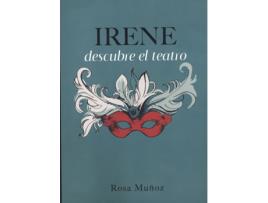 Livro Irene Descubre El Teatro de Rosa María Muñoz Lozano (Espanhol)