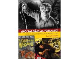 Livro No Salgais Al Paramo Todo El Cine Y Series De Hombres Lobo de Jose Luis Samchez (Espanhol)