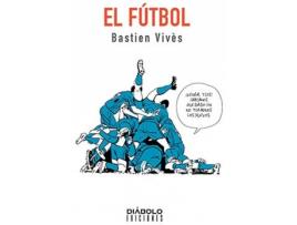Livro Futbol,El de Bastien Vive (Espanhol)
