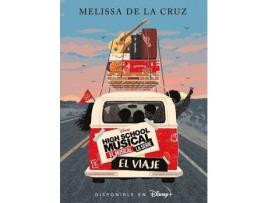 Livro High School Musical. El Musical. La Serie. El Viaje de Disney (Espanhol)